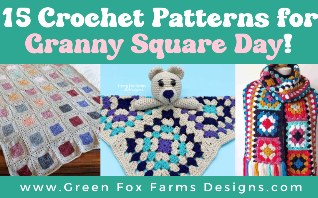 15 Granny Square Crochet Patterns Free Patterns Round up Green Fox Farms Designs