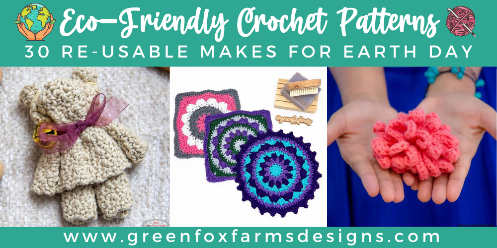 Eco Friendly crochet patterns to replace single use items green crochet project ideas sustainable reusable