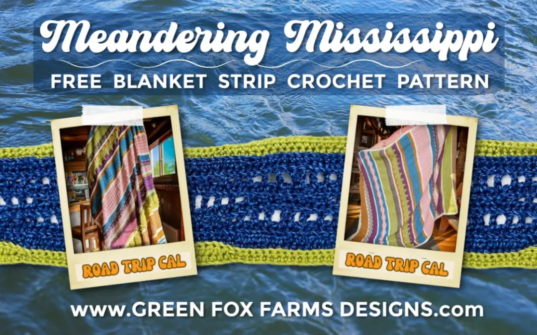 Meandering Mississippi – A Textured Crochet Blanket Strip CAL