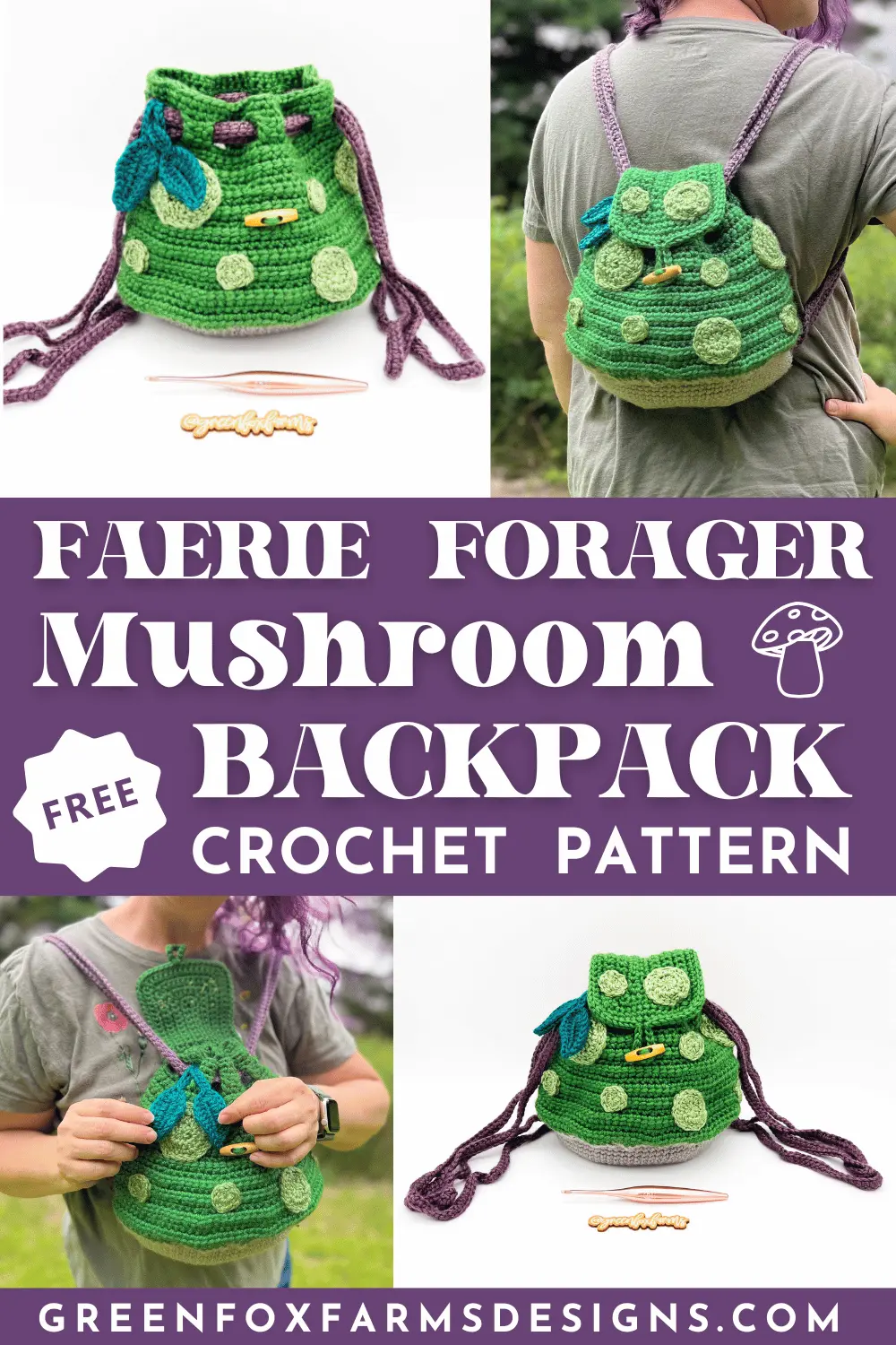 crochet Faerie Forager Mushroom Free Crochet Backpack Pattern by Green Fox Farms Designs © 2025 PIN 3