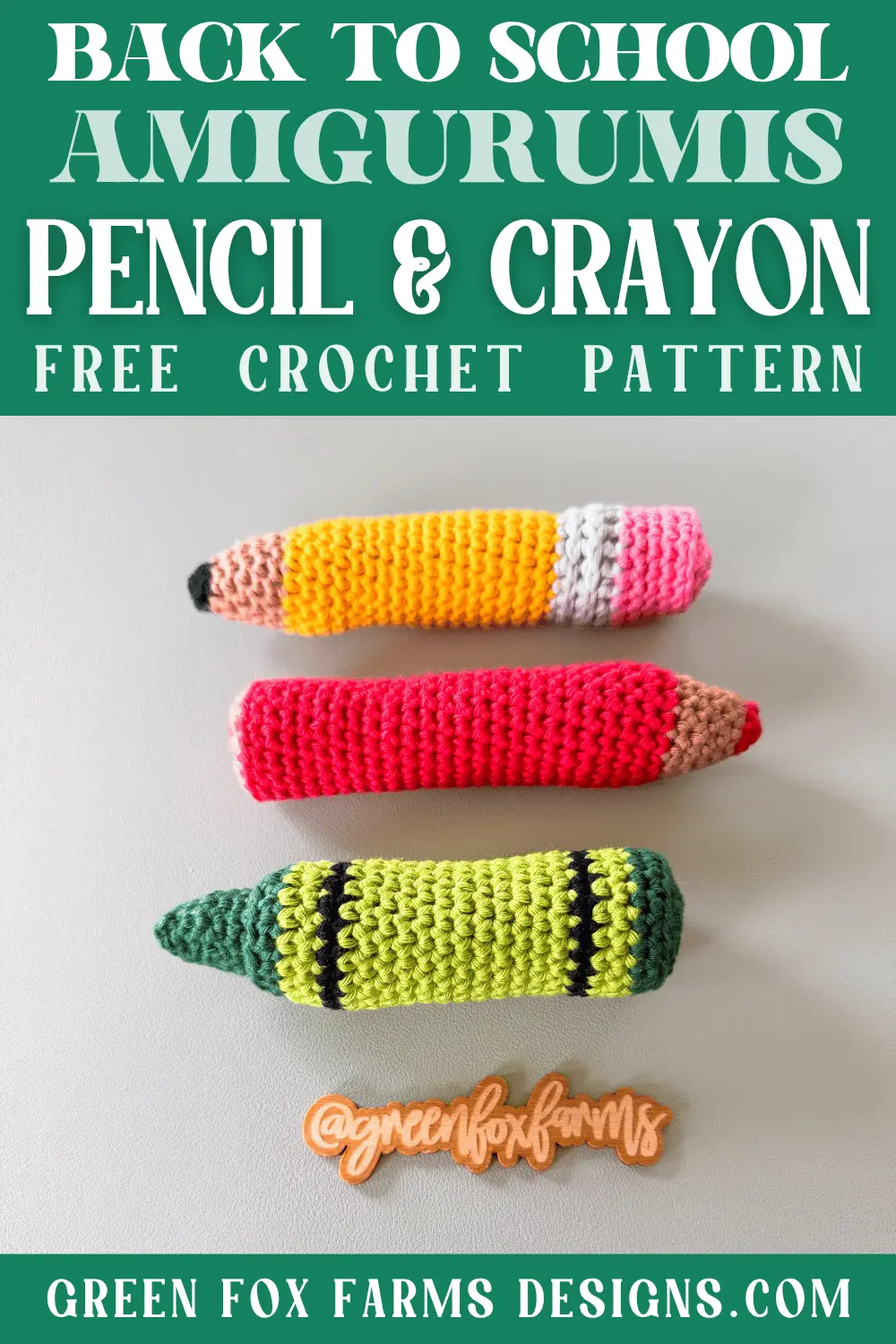 crochet Free Crochet School Supplies Pencil Crayon Amigurumi Pattern Green Fox Farms Designs PINS 2