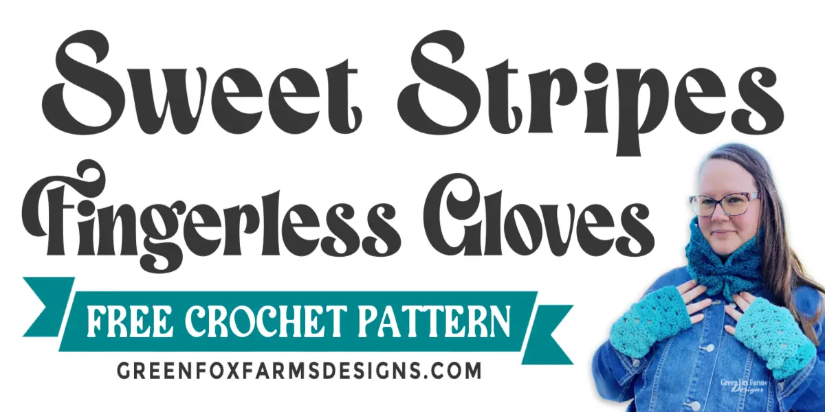 crochet Sweet Stripes Easy Crochet Fingerless Gloves Pattern blog graphic