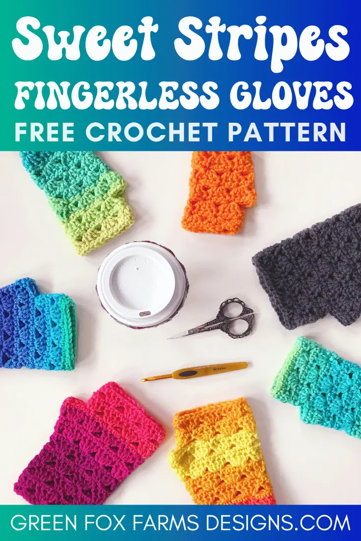 crochet Sweet Stripes Free Easy Crochet Fingerless Gloves Pattern by Green Fox Farms Designs © 2024 PIN 5