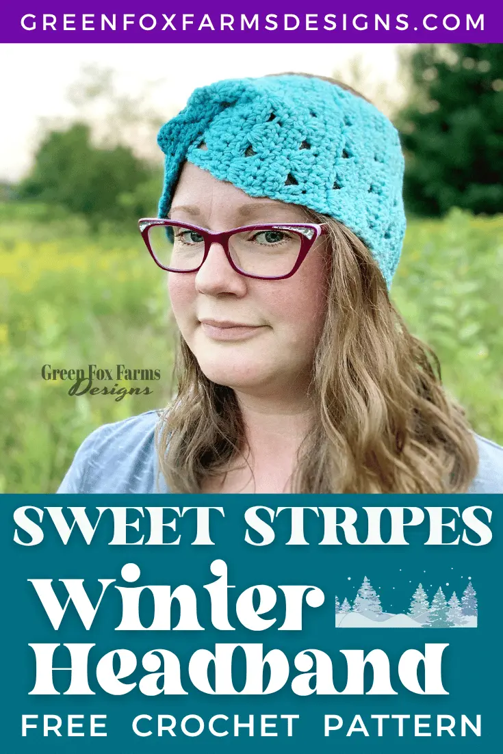 Sweet Stripes Crochet Ear Warmer Free Pattern - by Green Fox Farms Designs © 2024 - PIN 4 Sweet Stripes Ear Warmer - Easy Crochet Pattern - Fall Crochet Ear Warmer - Crochet Winter Headband - Beginner Crochet Patterns by greenfoxfarmsdesigns.com