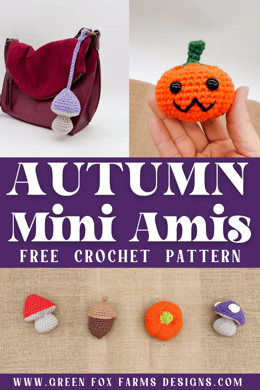 Free Autumn Amigurumi 3 in 1 Mini Fall Crochet Patterns - Green Fox Farms Designs - PIN 1 crochet 1 Mini Fall Crochet Patterns Green Fox Farms Designs PIN 1